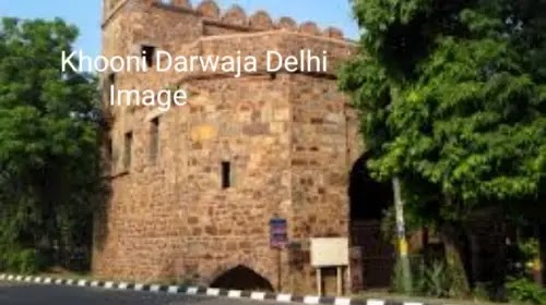 दिल्ली की ये 5 जगहें सबसे भूतिया क्यों मानी जाती है ? khooni darwaja delhi photo