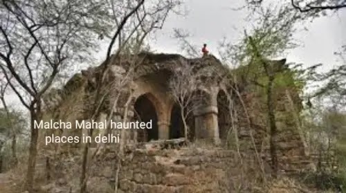 दिल्ली की ये 5 जगहें सबसे भूतिया क्यों मानी जाती है । malcha mahal delhi photo